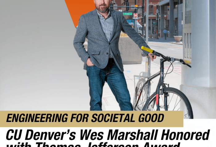 Engineering for societal good CU Denver's Wes Marshall Honored with Thomas Jefferson Award. Wes Marshall and his bike on a denver street.