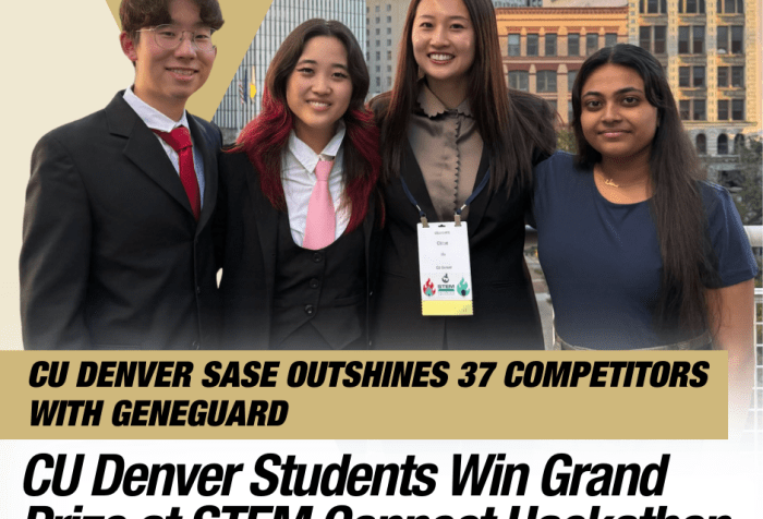 CU denver SASE outshines 37 competitors with Geneguard, Cu denver Students win grand prize at STEM connect hackathon