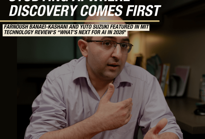 Farnoush Banaei-Kashani "Study Ai where discovery comes first" Farnoush Banaei-Kashani and Yuto Suzuki featured in MIT Technology Review‘s “What’s next for AI in 2026"
