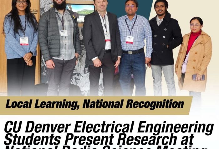 Local learning, National recognition. CU Denver Electrical Engineering Students Present Research at National Radio Science Meeting